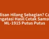 Tulisan Hilang Sebagian? Cara Mengatasi Hasil Cetak Samsung ML-1915 Putus Putus
