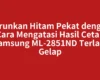 Turunkan Hitam Pekat dengan Cara Mengatasi Hasil Cetak Samsung ML-2851ND Terlalu Gelap