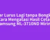 Biar Lurus Lagi tanpa Bongkar Cara Mengatasi Hasil Cetak Samsung ML-3710ND Miring