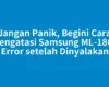 Jangan Panik, Begini Cara Mengatasi Samsung ML-1860 Error setelah Dinyalakan