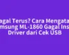 Gagal Terus? Cara Mengatasi Samsung ML-1860 Gagal Instal Driver dari Cek USB