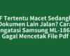 PDF Tertentu Macet Sedangkan Dokumen Lain Jalan? Cara Mengatasi Samsung ML-1865W Gagal Mencetak File Pdf