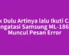 Cek Dulu Artinya lalu Ikuti Cara Mengatasi Samsung ML-1865W Muncul Pesan Error