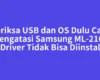 Periksa USB dan OS Dulu Cara Mengatasi Samsung ML-2165 Driver Tidak Bisa Diinstal