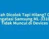 Sudah Dicolok Tapi Hilang? Cara Mengatasi Samsung ML-3310ND Tidak Muncul di Devices