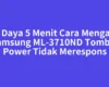 Cek Daya 5 Menit Cara Mengatasi Samsung ML-3710ND Tombol Power Tidak Merespons